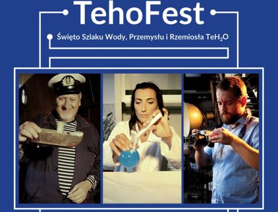 Święto Szlaku TeH2O – TehoFest 2018